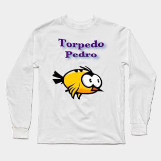 Torpedo Pedro, the manic bird Long Sleeve T-Shirt